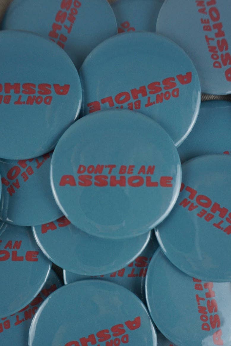 Don't Be An Asshole Button